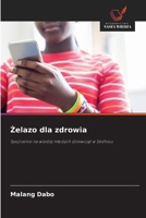 Zelazo dla zdrowia (Polish Edition) 6208875668 Book Cover