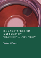 The Concept of Eternity in Kierkegaard's Philosophical Anthropology 1804419680 Book Cover
