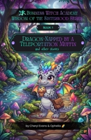 Dragon-Napped by a Teleportation Muffin B0H9C432YV Book Cover