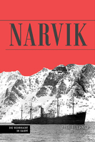 Narvik: The Struggle of Battle Group Dietl in the Spring of 1940 1612009174 Book Cover