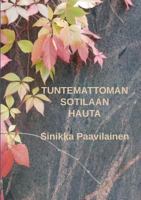 Tuntemattoman sotilaan hauta 9528006779 Book Cover