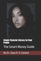 Simple Financial Literacy for Real People: The Smart Money Guide B0FL2TLXRR Book Cover