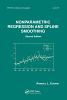 Nonparametric Regression and Spline Smoothing (Statistics: a Series of Textbooks and Monogrphs) 0367579219 Book Cover