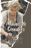 Mains de Cendres (French Edition) B0DV4GCKRG Book Cover