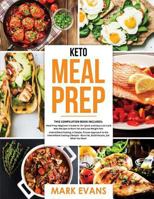 Keto Meal Prep: 2 Books in 1 - 70+ Quick and Easy Low Carb Keto Recipes to Burn Fat and Lose Weight & Simple, Proven Intermittent Fasting Guide for Beginners 1951030591 Book Cover