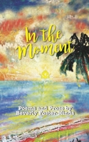 In the Moment 164570677X Book Cover