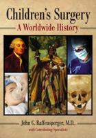 Children's Surgery: A Worldwide History 0786468254 Book Cover