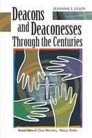 Deacons And Deaconesses Through the Centuries 0758658109 Book Cover