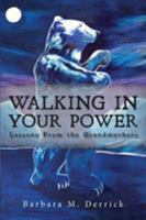 Walking in Your Power: lessons from the grandmothers 0995864217 Book Cover