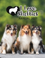 I Love Shelties Annual 2021 1913916049 Book Cover