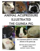 Animal Acupressure Illustration the Guinea Pig 1477586296 Book Cover