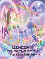 Unicorn Coloring Books for Ages 4-8: Enjoy Magical Coloring Fun with this 50 lovable Unicorns. B08QTL33CW Book Cover