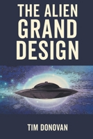 The Alien Grand Design 1952269865 Book Cover
