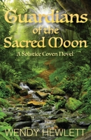 Guardians of the Sacred Moon (Solstice Coven) 1999262646 Book Cover