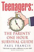 Teenagers: the Parents' One Hour Survival Guide 0551031433 Book Cover