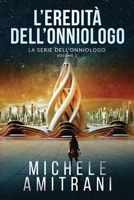 L’Eredità dell’Onniologo (La Serie dell'Onniologo) 1988770424 Book Cover