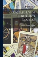 Paracelsus, sein Leben und Denken. 1017278822 Book Cover