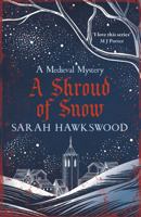 Shroud of Snow : Murder and Intrigue at the Heart of Medieval England 074903369X Book Cover