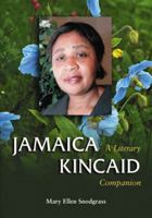 Jamaica Kincaid: A Literary Companion (McFarland Literary Companions) (Mcfarland Literary Companions) 0786435801 Book Cover