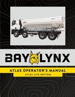 Bay-Lynx Live Bottom Operator's Manual:: Atlas Live Bottom B08YHWG7LL Book Cover