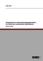 Kooperation in Unternehmungsnetzwerken - Im Lichte der Axelrodschen Spieltheorie 3656206392 Book Cover