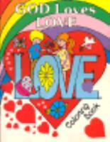 God Loves Love (God Loves...Coloring Book Series) 0809165651 Book Cover