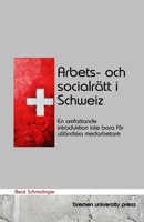 Arbets- och socialrätt i Schweiz: En omfattande introduktion inte bara för utländska medarbetare (Swedish Edition) 3690352223 Book Cover