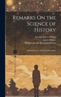 Remarks On the Science of History: Followed by an a Priori Autobiography 102163641X Book Cover