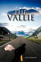 The Vallie: Not a Diary, the Truth 1463419252 Book Cover
