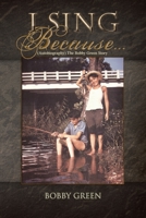 I Sing Because...: (Autobiography) the Bobby Green Story 1441516778 Book Cover