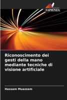 Riconoscimento dei gesti della mano mediante tecniche di visione artificiale (Italian Edition) 3838138236 Book Cover