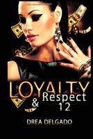 Loyalty & Respect 12 1505882702 Book Cover
