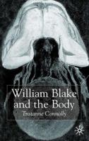 William Blake and the Body 0333968484 Book Cover