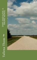 Dirt and Love: A Short Novel 1522711988 Book Cover