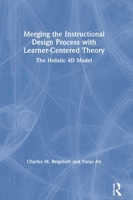 Instructional Design: Merging Theories, Strategies, and Systems Development 0815360789 Book Cover