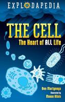 Explodapedia: The Cell: The Heart of All Life 1788451910 Book Cover
