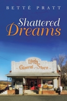 Shattered Dreams 1953537138 Book Cover