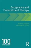 Acceptance and Commitment Therapy: 100 Key Points and Techniques 1138483028 Book Cover