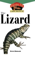 The Lizard: An Owner's Guide to a Happy Healthy Pet 0876054297 Book Cover