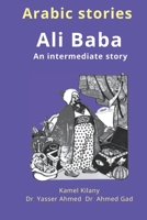 Arabic stories: Ali Baba : An intermediate story B094CWJKL9 Book Cover