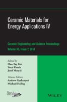 Ceramic Materials for Energy Applications IV: A Collection of Papers Presented at the 38th International Conference on Advanced Ceramics and Composites, January 27-31, 2014, Daytona Beach, FL 1119040272 Book Cover