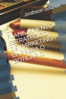 O PLANEJAMENTO ESTRATÉGICO DE MARKETING EMPRESA O BOTICÁRIO (Portuguese Edition) B086PVR3BT Book Cover