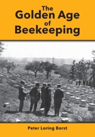 The Golden Age of Beekeeping 1914934822 Book Cover