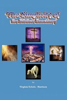 The Simplicity of the Biblical Sanctuary 1612150039 Book Cover