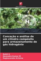 Conceção e análise de um cilindro compósito para armazenamento de gás hidrogénio (Portuguese Edition) 6208198755 Book Cover