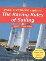 Paul Elvstrom Explains the Racing Rules of Sailing: 2001-2004 Rules 0713658584 Book Cover