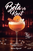 Beta or Knot (True or Knot) 8409845504 Book Cover