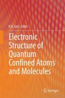 Electronic Structure of Quantum Confined Atoms and Molecules 3319099817 Book Cover