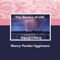 The Storms of Life: Nancy's Story 1631298178 Book Cover