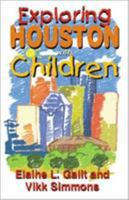 Exploring Houston with Children 1556228392 Book Cover